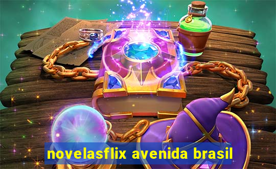 novelasflix avenida brasil